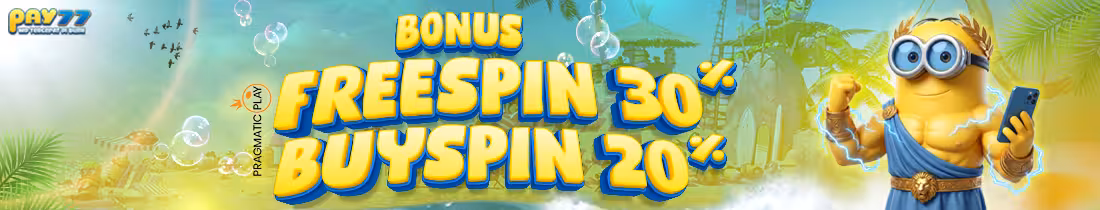 PAY77 - PP FREESPIN & BUYSPIN 30% DAN 20%