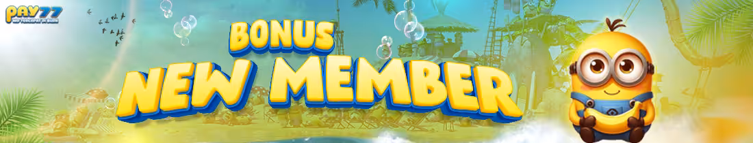 PAY77 - BONUS NEW MEMBER