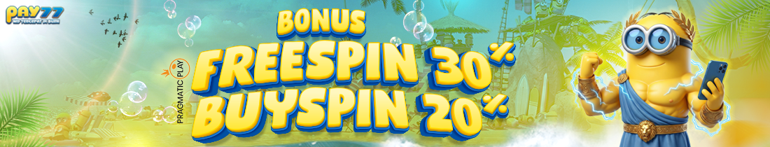 PAY77 - PP FREESPIN & BUYSPIN 30% DAN 20%