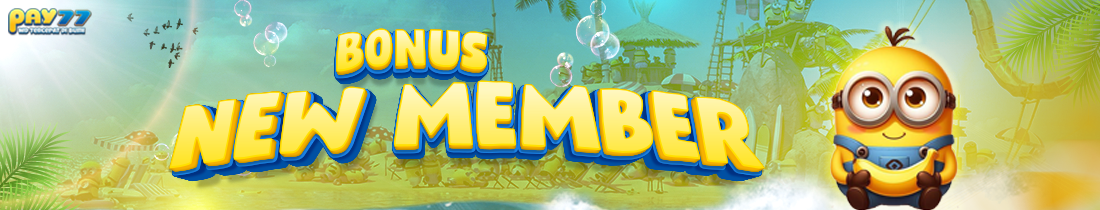 PAY77 - BONUS NEW MEMBER